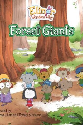Cover of Elinor Wonders Why: Forest Giants