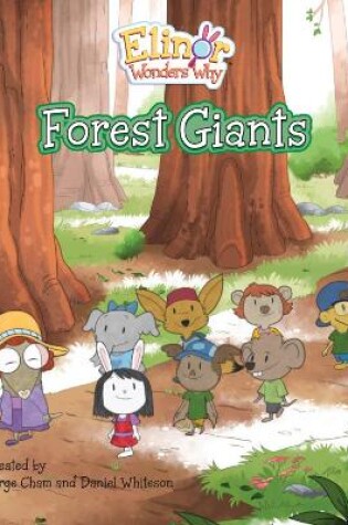 Elinor Wonders Why: Forest Giants