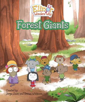 Elinor Wonders Why: Forest Giants by Jorge Cham