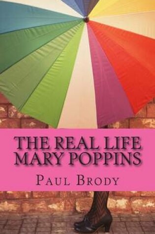 Cover of The Real Life Mary Poppins