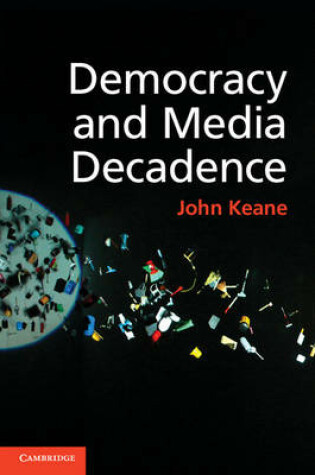 Cover of Democracy and Media Decadence