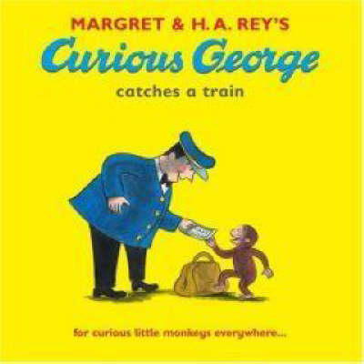 Book cover for Curious George Catches a Train