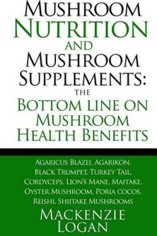 Cover of Mushroom Nutrition and Mushroom Supplements