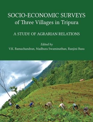 Book cover for Socio–Economic Surveys of Three Villages in Tripura – A Study of Agrarian Relations