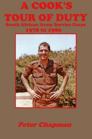 Cover of A Cook's Tour of Duty: South African Army Service Corps: 1978 to 1980