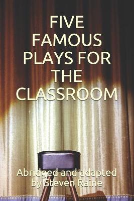 Book cover for Five Famous Plays for the Classroom