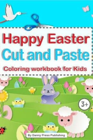 Cover of Happy Easter Cut and Paste coloring workbook for Kids