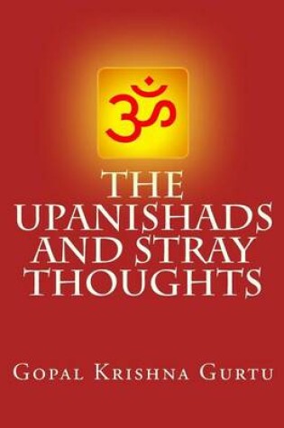 Cover of The Upanishads And Stray Thoughts