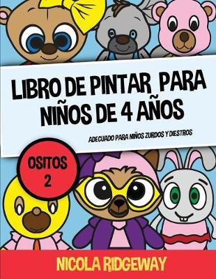 Book cover for Libro de pintar para niños de 4 años (Ositos 2)