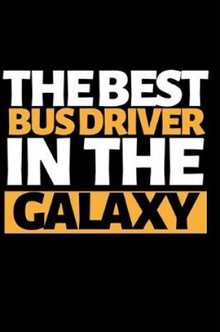 Cover of The Best Bus Driver In The Galaxy