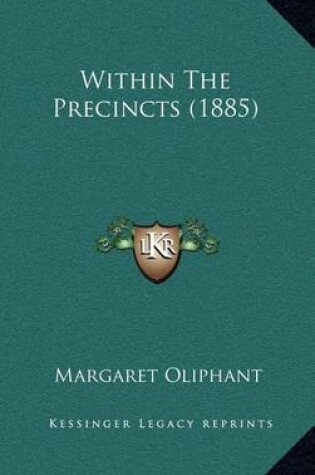 Cover of Within the Precincts (1885)