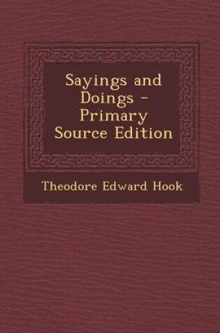 Cover of Sayings and Doings - Primary Source Edition