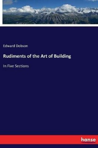 Cover of Rudiments of the Art of Building