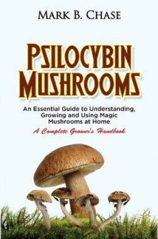 Cover of Psilocybin Mushrooms