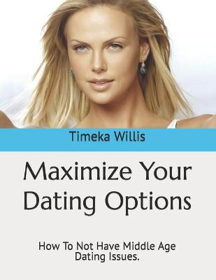 Book cover for Maximize Your Dating Options