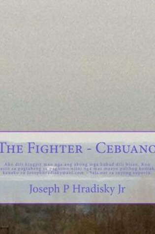 Cover of The Fighter - Cebuano