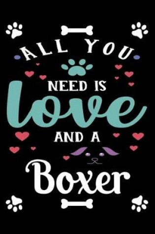 Cover of All You Need Is Love And A Boxer