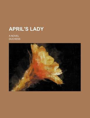 Book cover for April's Lady; A Novel