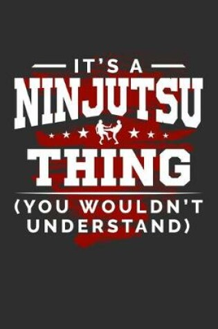 Cover of It's A Ninjutsu Thing You Wouldn't Understand