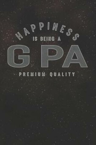 Cover of Happiness Is Being A G Pa Premium Quality