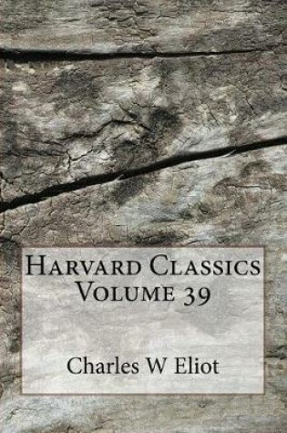 Cover of Harvard Classics Volume 39