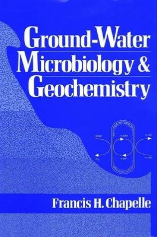 Cover of Ground-water Microbiology and Geochemistry