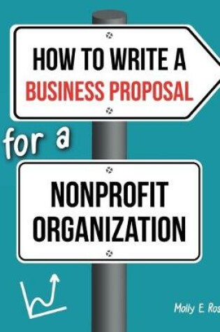 Cover of How To Write A Business Proposal For A Nonprofit Organization