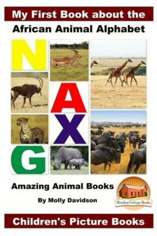 Cover of My First Book about the African Animal Alphabet - Amazing Animal Books - Children's Picture Books
