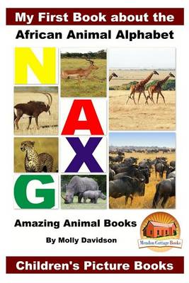Book cover for My First Book about the African Animal Alphabet - Amazing Animal Books - Children's Picture Books