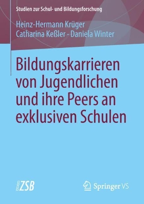 Book cover for Bildungskarrieren von Jugendlichen und ihre Peers an exklusiven Schulen