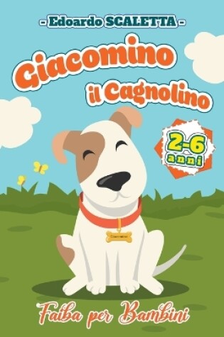 Cover of Giacomino il Cagnolino - Fiaba per bambini - 2-6 anni