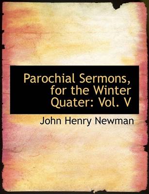 Book cover for Parochial Sermons, for the Winter Quater