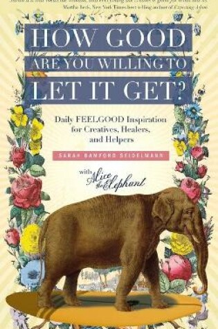 Cover of How Good Are You Willing to Let It Get?