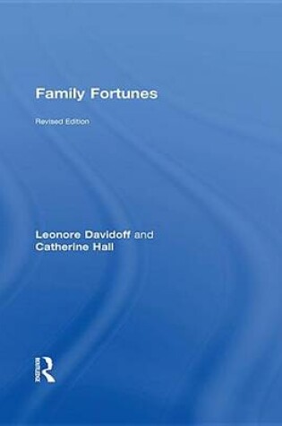 Cover of Family Fortunes: Men and Women of the English Middle Class 1780 1850