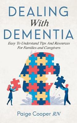 Book cover for Dealing With Dementia Easy To Understand Tips And Resources For Families And Caregivers