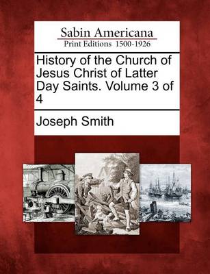 Book cover for History of the Church of Jesus Christ of Latter Day Saints. Volume 3 of 4