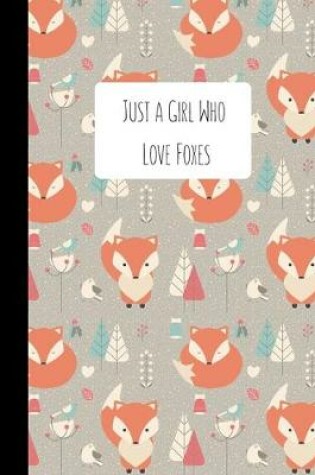 Cover of Just a Girl Who Love Foxes