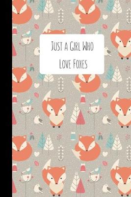 Book cover for Just a Girl Who Love Foxes