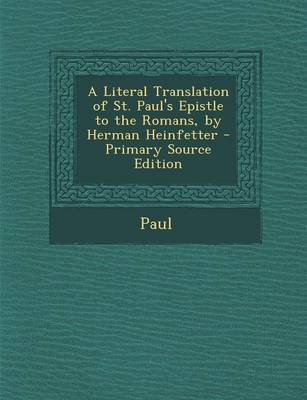 Book cover for A Literal Translation of St. Paul's Epistle to the Romans, by Herman Heinfetter