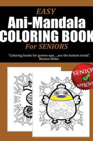 Cover of Easy Ani-Mandala Coloring Book for Seniors