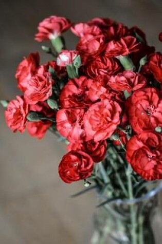 Cover of A Bouquet of Red Carnations Flower Journal