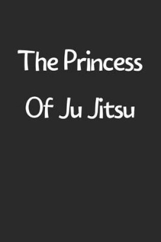 Cover of The Princess Of Ju Jitsu