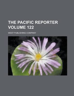 Book cover for The Pacific Reporter Volume 122