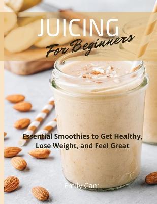 Book cover for Juicing for Beginners