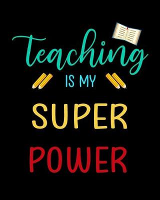 Book cover for Teaching Is My Super Power