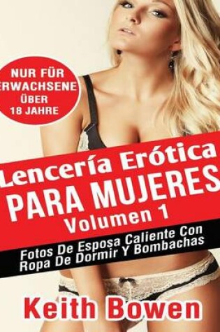 Cover of Lencería Erótica Para Mujeres Volumen 1