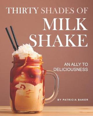 Book cover for Thirty Shades of Milkshake