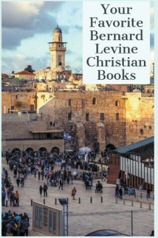 Cover of Your Favorite Bernard Levine Christian Books