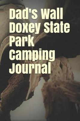 Book cover for Dad's Wall Doxey State Park Camping Journal