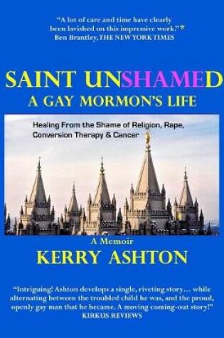 Cover of Saint Unshamed: A Gay Mormon's Life